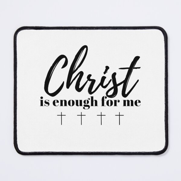 Item preview, Christ is Enough V18 designed and sold by Family Journey with God.