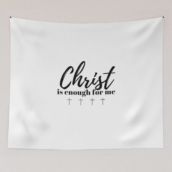 Item preview, Christ is Enough V18 designed and sold by Family Journey with God.