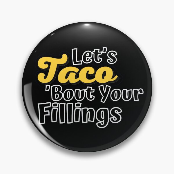 Item preview, Let's Taco 'Bout Your Fillings designed and sold by ImaginedCo.
