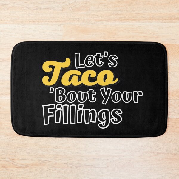 Item preview, Let's Taco 'Bout Your Fillings designed and sold by ImaginedCo.