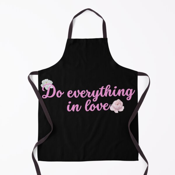 Item preview, Do everything in love designed and sold by HalcyonFairy.