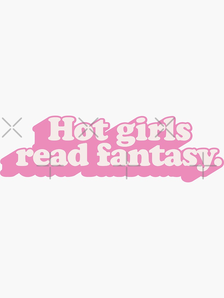 Hot Girls Read Fantasy Sticker for Sale by hopealittle