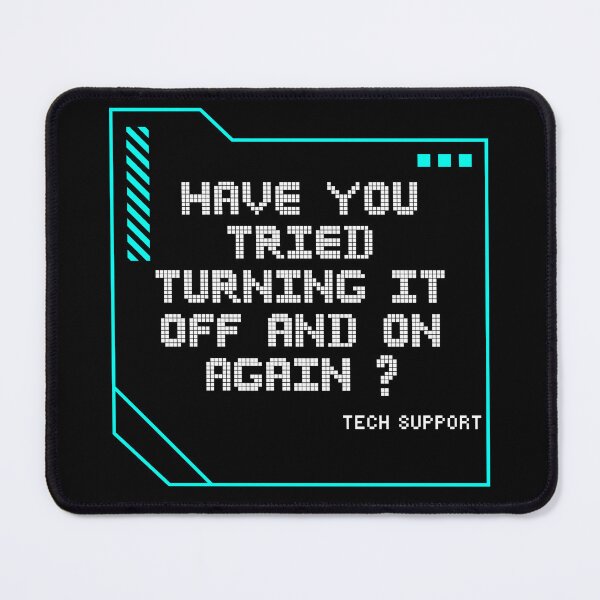 Item preview, Have You Tried Turning It Off And On Again ? designed and sold by funkycoolshirts.