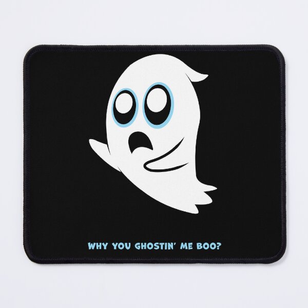 Item preview, Why You Ghostin' me... designed and sold by 451Design.