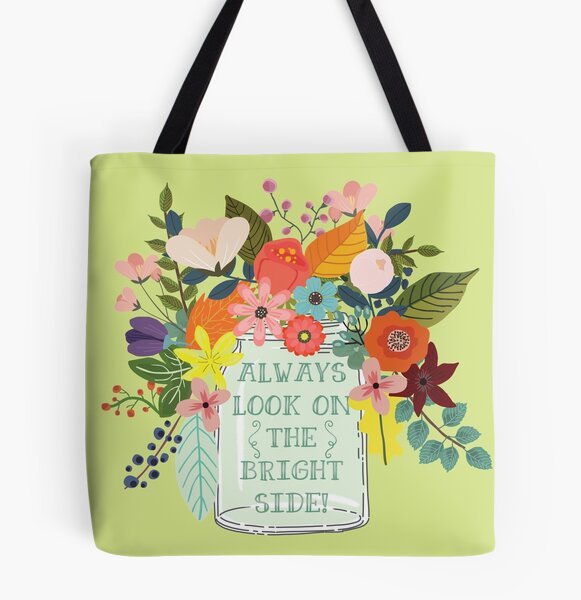 I always look on the bright side Tote Bag