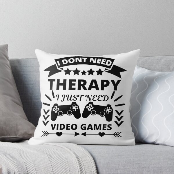Item preview, i dont need therapy i just need video games designed and sold by stor11.