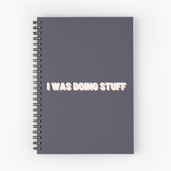 Item preview, I Was Doing Stuff | Simple Text designed and sold by MrDoze.