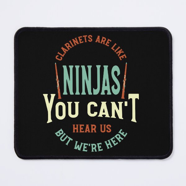 Item preview, Funny Clarinet Sayings Clarinets Are Like Ninjas designed and sold by whyitsme.