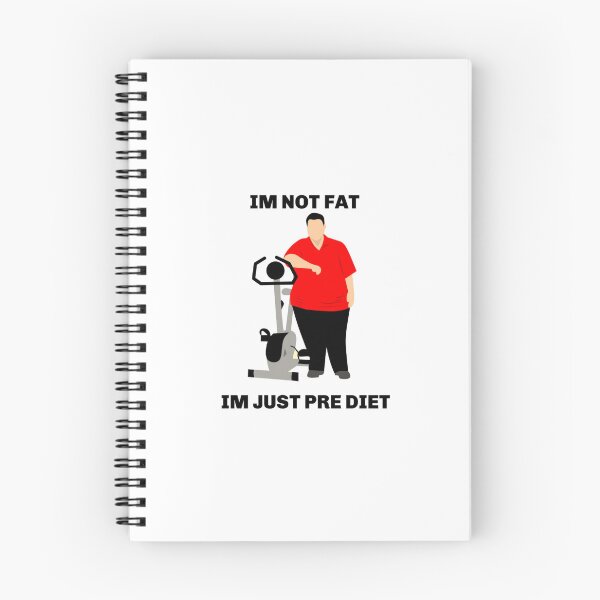 Item preview, IM NOT FAT JUST PRE DIET. Just be happy with the way you are. designed and sold by enigma3a.