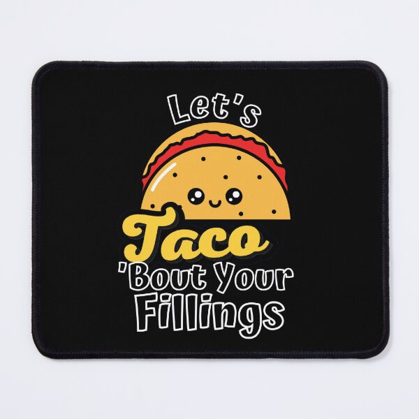 Item preview, Let's Taco 'Bout Your Fillings designed and sold by ImaginedCo.