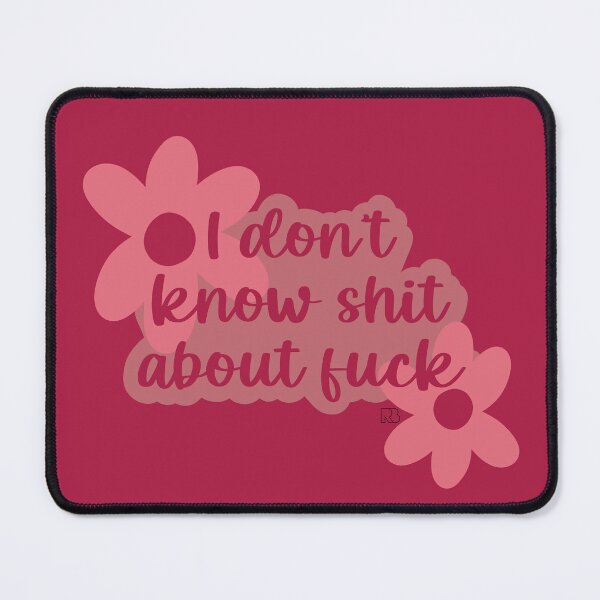 Item preview, I Don't Know Shit About Fuck designed and sold by RooBooCo.