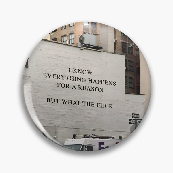 Item preview, I know everything happens for a reason but what the fuck designed and sold by Love2Adventure.