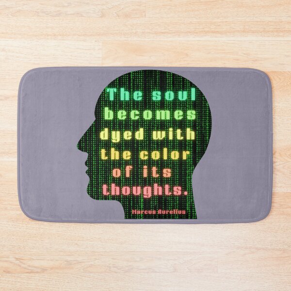 Item preview, Marcus Aurelius quote: the soul becomes dyed with the color of its thoughts designed and sold by artbleed.