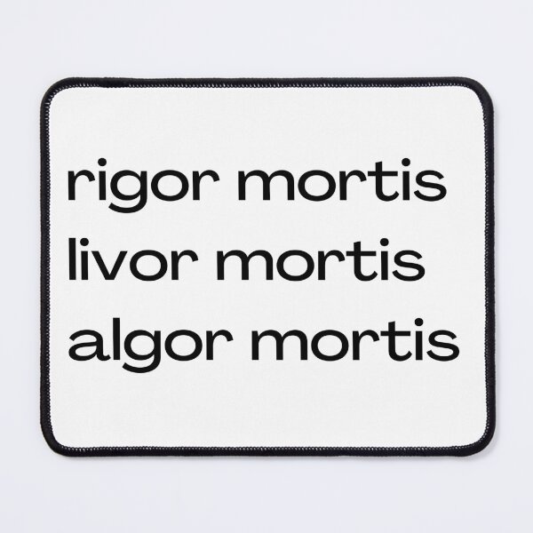 Item preview, Stages of rigor mortis designed and sold by foreverfictionl.