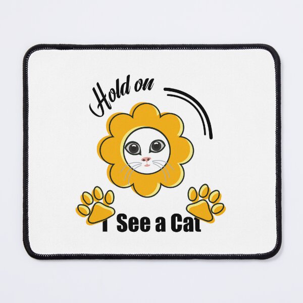 Item preview, Hold On I See A Cat Funny Kitten Design designed and sold by Raju-Creative.