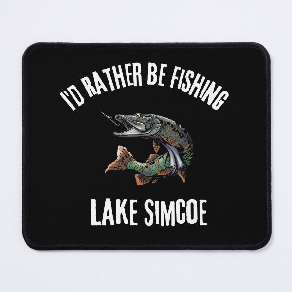 Item preview, I'd Rather Be Fishing Lake Simcoe - Muskie Design designed and sold by RektRepublic.