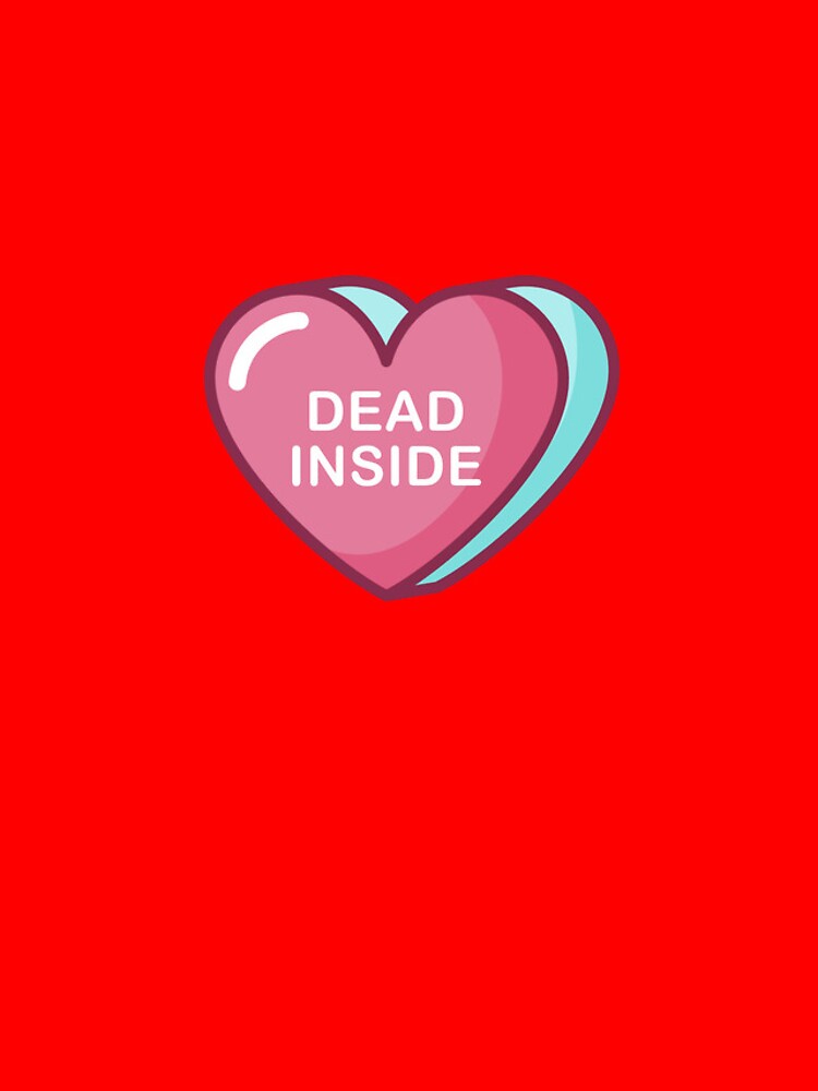 Aperçu 4 sur 4. Coque iPhone avec l'œuvre Dead Inside Anti Valentine No Love Dead Inside Gear créée et vendue par DynamicDesign.