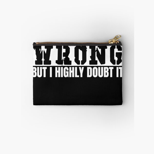 Item preview, I May Be Wrong But I Doubt It designed and sold by XardGoods.