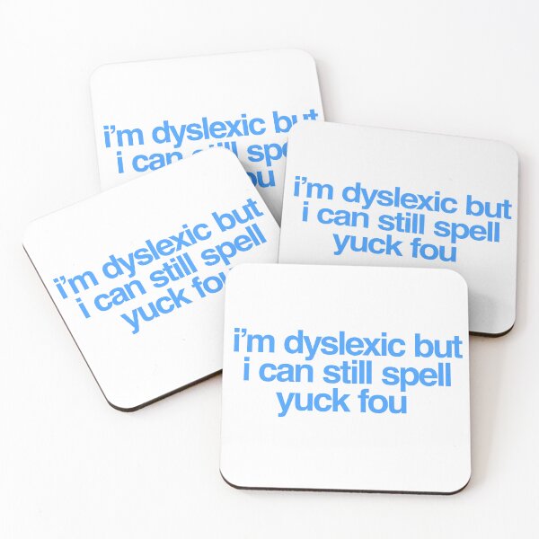 Item preview, I'm Dyslexic But I Can Still Spell Yuck Fou designed and sold by DoskiStore.