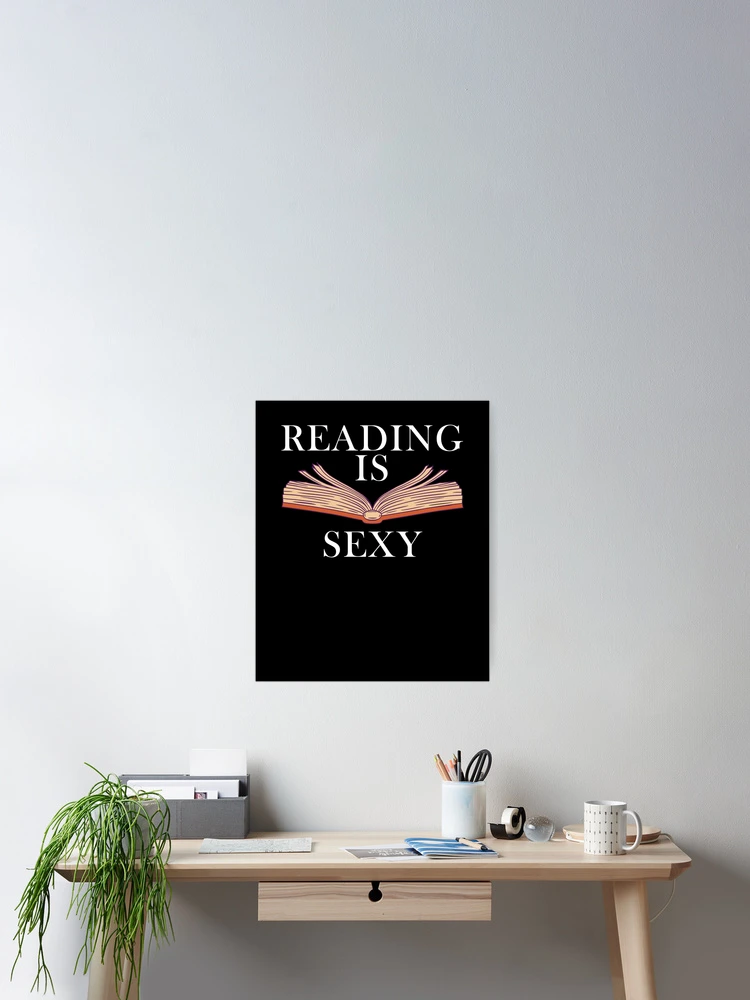 Imagen 2 de 3, Póster con la obra Reading Is Sexy Bookworm Book Lover Reading Is Sexy Gear, diseñada y vendida por DynamicDesign.