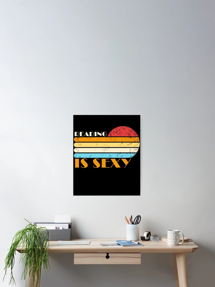 Imagen 2 de 3, Póster con la obra Reading Is Sexy Retro Bookworm Book Lover Reading Is Sexy Gear, diseñada y vendida por DynamicDesign.