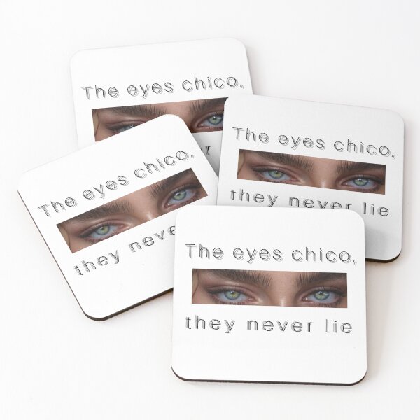 Item preview, THE EYES CHICO, THEY NEVER LIE designed and sold by Gledyyy.