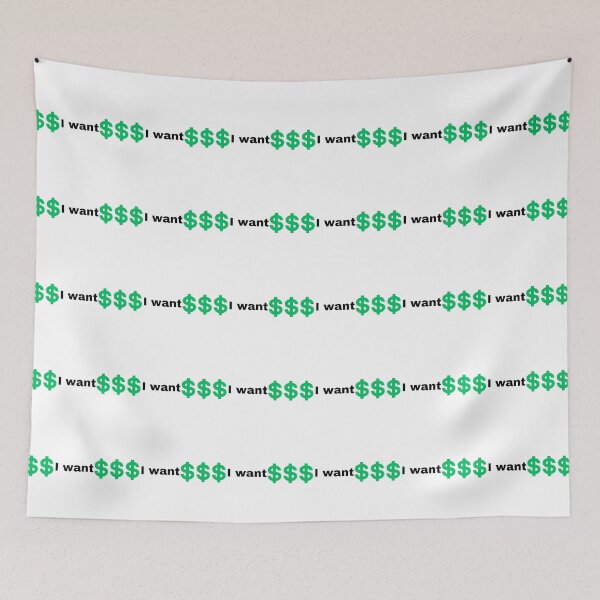 Item preview, I WANT Mony  designed and sold by BESTSENTENCES.