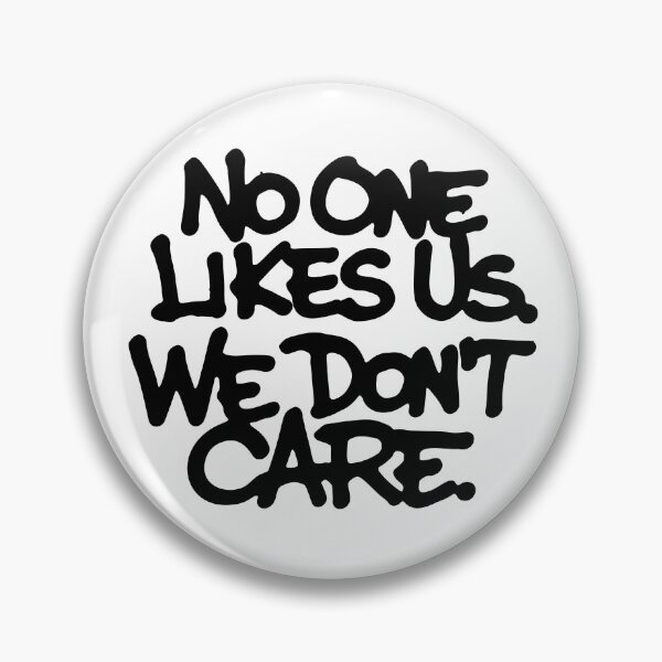 Item preview, No one likes us We dont care designed and sold by Zagach Letters.