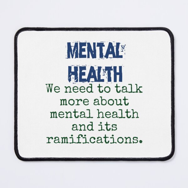 Item preview, We Need To Talk More About Mental Health - Mental Health Quote designed and sold by CrankyOldDude.