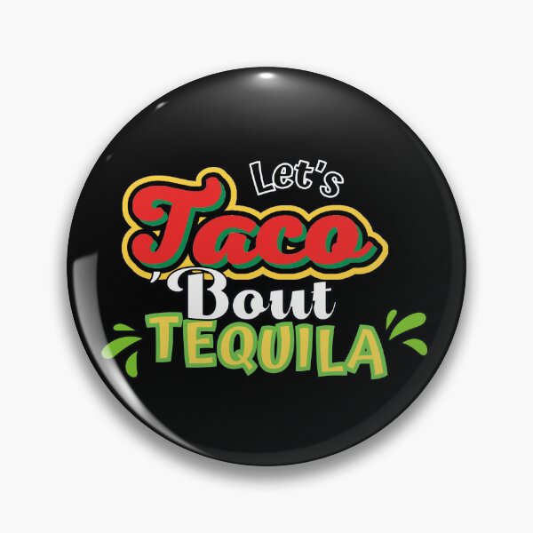 Item preview, Let's Taco 'Bout Tequilla designed and sold by ImaginedCo.