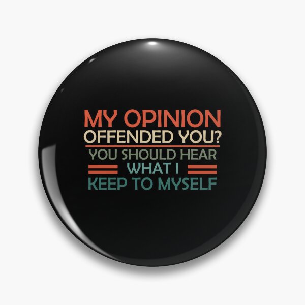 Item preview, My Opinion Offended You? You Should Hear What I Keep To Myself- Sarcastic Wife designed and sold by Amineharoni.