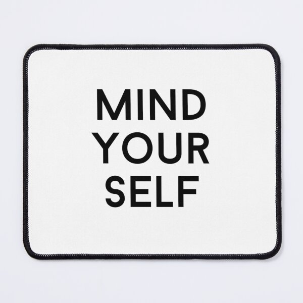 Item preview, Mind your self v2 designed and sold by fishpressink.