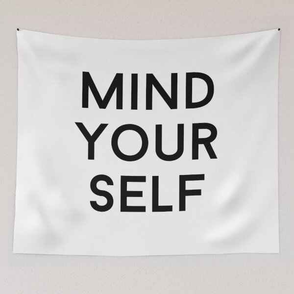 Artikelvorschau, Mind your self v2 entworfen und verkauft von fishpressink.