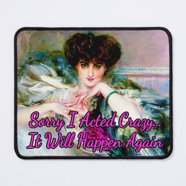 Item preview, Sorry I Acted Crazy It Will Happen Again, Ritratto Della Principessa by Giovanni Boldini designed and sold by KellysComColors.