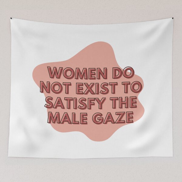 Item preview, WOMEN DO NOT EXIST TO SATISFY THE MALE GAZE designed and sold by wilder-mind.