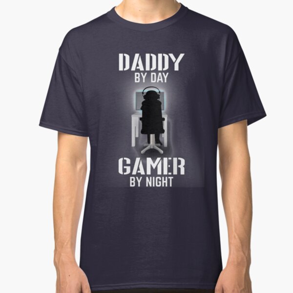 Daddy by Day Gamer by Night Classic T-Shirt