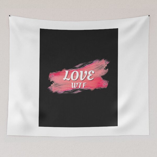 Item preview, Love WTF Style designed and sold by HECHOWORLD ⭐⭐⭐⭐⭐.
