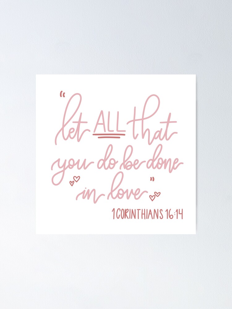 1 Corinthians 16:14 40