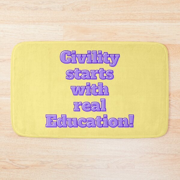 Item preview, Civility starts with real Education designed and sold by MiistyDesignz.