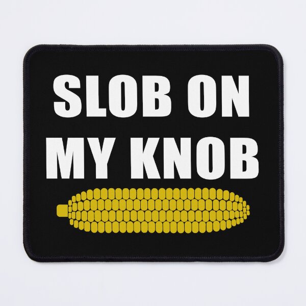 Item preview, slob on my knob white designed and sold by OctoPhotoArt.