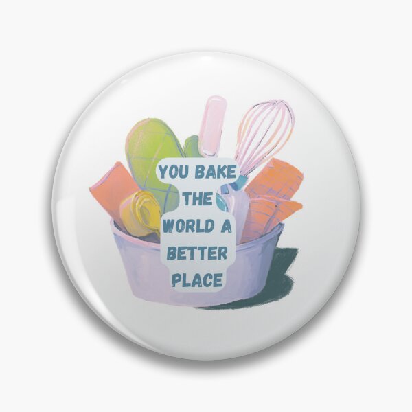 Item preview, You bake The world a better place designed and sold by ar-twork.