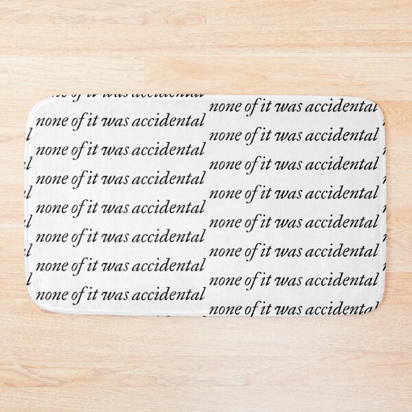 Item preview, None Of It Was Accidental designed and sold by WithLoveRachael.