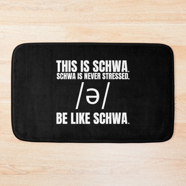 Item preview, This is Schwa. Schwa is Never Stressed. Be Like Schwa. designed and sold by Schandre.