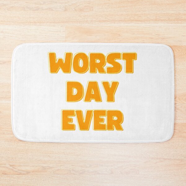 Item preview, Worst Day Ever designed and sold by koolaidcupcake.
