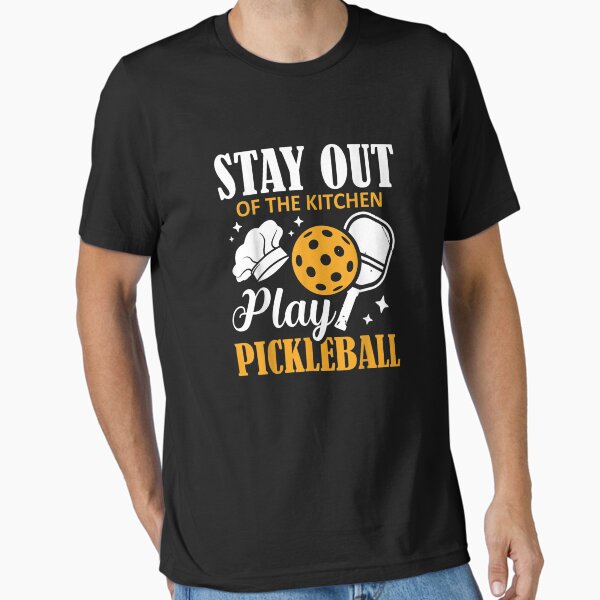 Item preview, Stay Out Of the Kitchen Play Pickleball designed and sold by Es4clhoting.