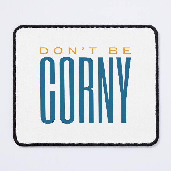 Item preview, Cornhole Don't Be Corny designed and sold by whyitsme.