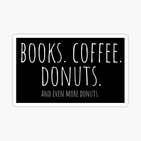 Books Coffee Donuts And Even More Donuts Sticker
