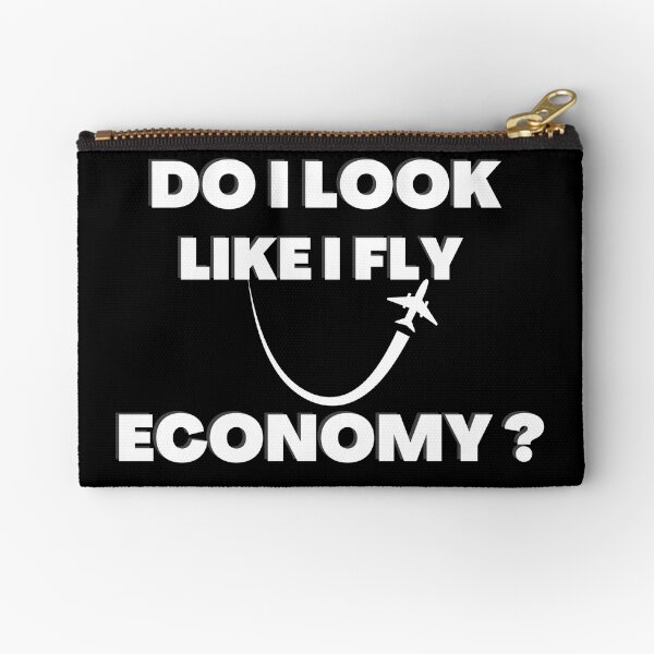 Item preview,   do I look like I fly economy? designed and sold by kalidfashUSA.