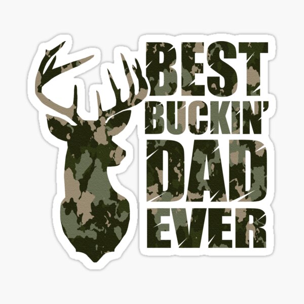 Item preview, Best Buckin' Dad Ever - camo style designed and sold by HEARTBEATS.