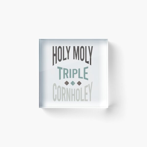 Item preview, Cornhole Saying Holy Moly Triple Cornholey designed and sold by whyitsme.